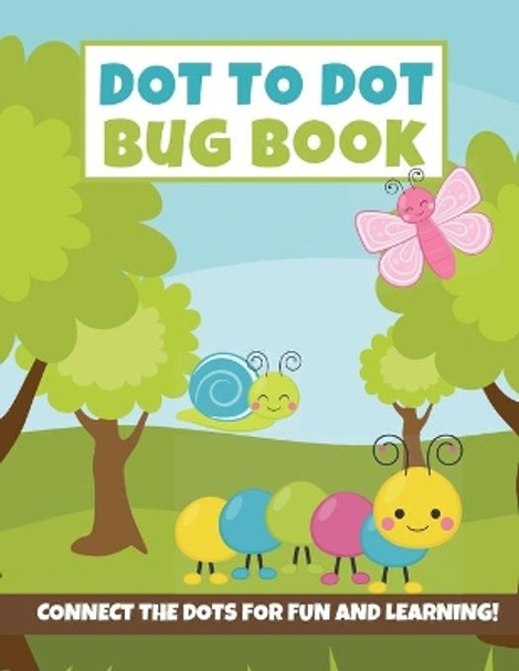 Dot to Dot Bug Book: Connect the Dot Puzzles (Insect Activity Book for Kids} by Creative Coloring Corner 9798692029270