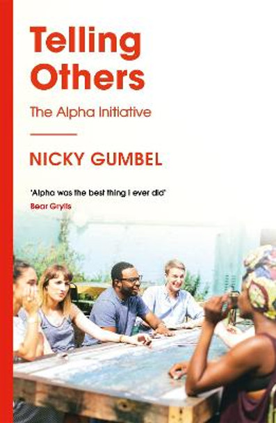 Telling Others: The Alpha Initiative Nicky Gumbel 9781473681194