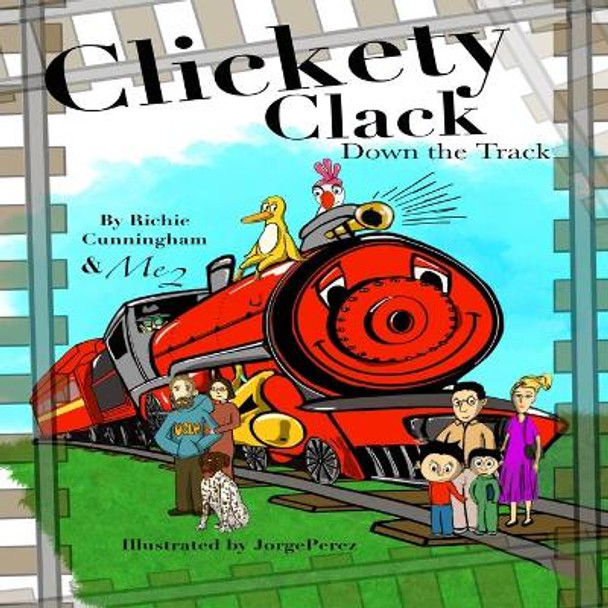 Clickety Clack Down the Track by Marilyn Cunningham 9798694225663