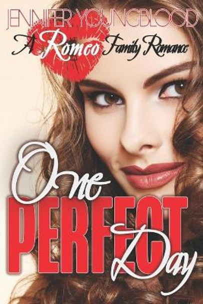 One Perfect Day by Jennifer Youngblood 9798695859195