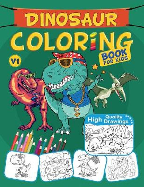 Dinosaur Coloring Book For Kids: Unique Gift For Boys & Girls Ages 4-8 / Dinosaur Lover by James Color 9798698216889