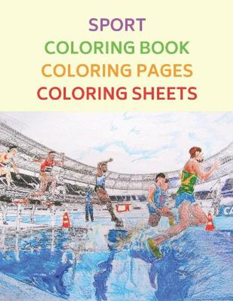 Sport Coloring Book, Coloring Pages, Coloring Sheets by Kim Keli 9798711650096