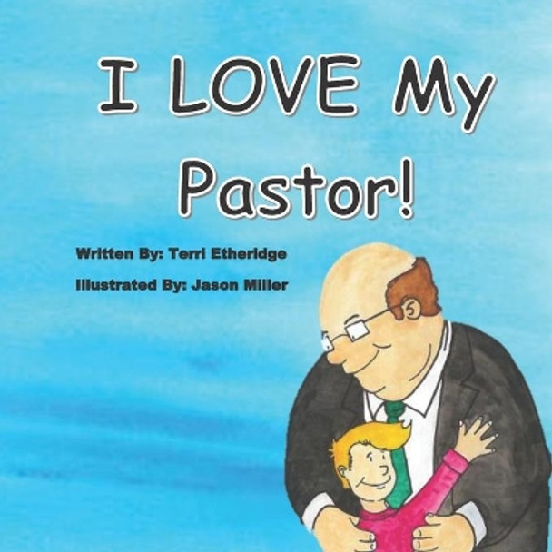 I Love My Pastor! by Jason Miller 9798712787722