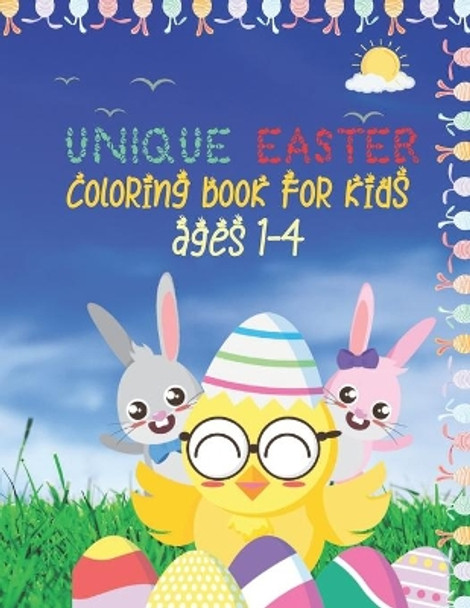 Unique Easter Coloring Book For Kids Ages 1-4: Happy Easter Eggs Coloring Book for Boys Girls.Perfect Gift for Toddlers and Preschool Kids. by Justine Houle 9798715455284