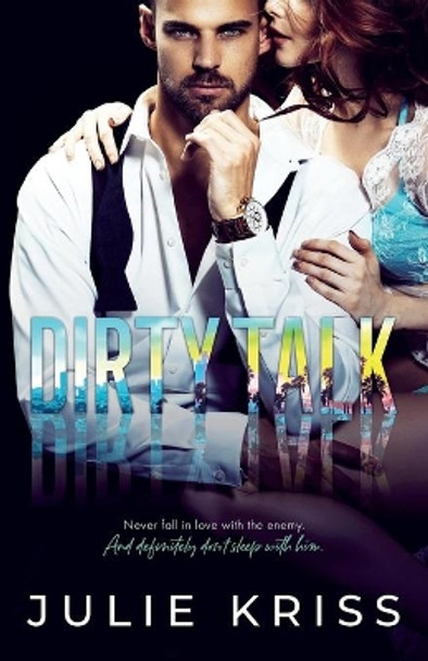 Dirty Talk by Julie Kriss 9781989121078