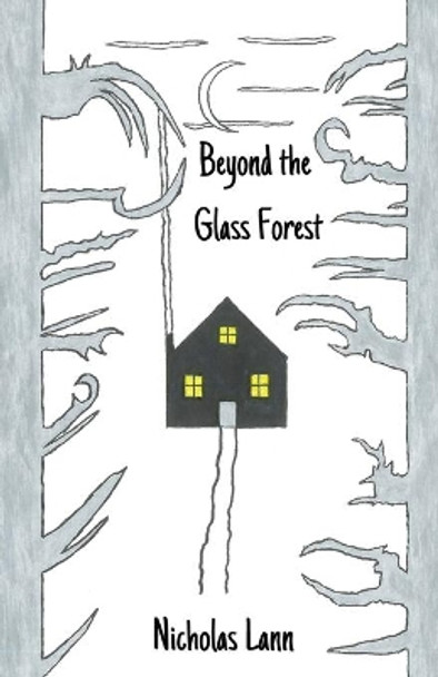 Beyond the Glass Forest by Nicholas Lann 9781950730209