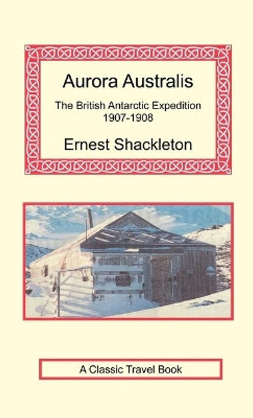 Aurora Australis by Sir Ernest Shackleton 9781590482421