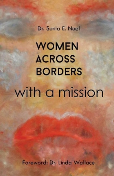 Women Across Borders: with a mission by Bethany Love 9781987695007