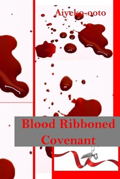 Blood Ribboned Covenant by Cash Onadele 9781716445750