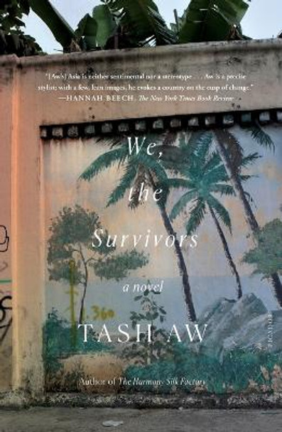 We, the Survivors by Tash Aw 9781250757920