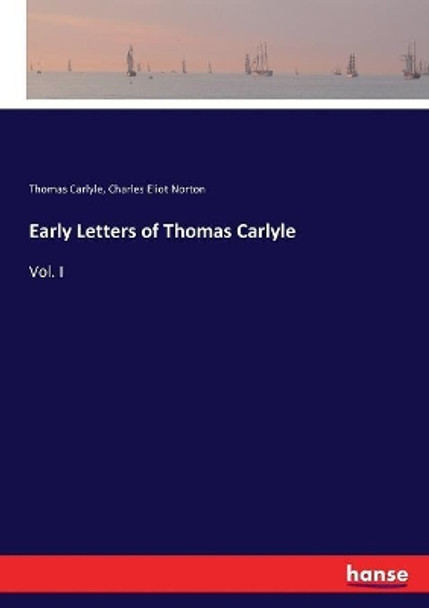 Early Letters of Thomas Carlyle: Volume II by Thomas Carlyle 9783337017552