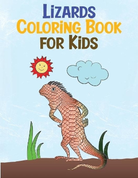 Lizards Coloring Book for Kids: Relaxing Reptiles Fun Activity Book for Kids Ages 3-8 (Animal Coloring Books) by Lizardfun Book 9798656106498