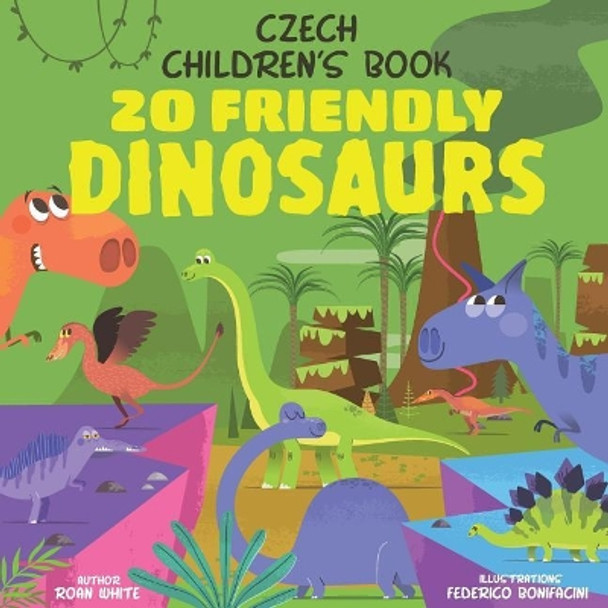 Czech Children's Book: 20 Friendly Dinosaurs by Roan White 9781724425607