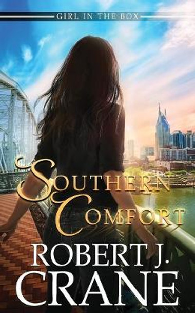 Southern Comfort by Robert J Crane 9798727728963