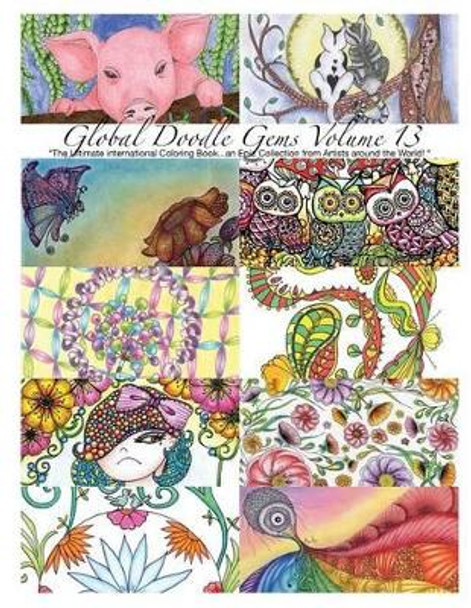 Global Doodle Gems Volume 13: The Ultimate Adult Coloring Book...an Epic Collection from Artists around the World! by Global Doodle Gems 9788793385634