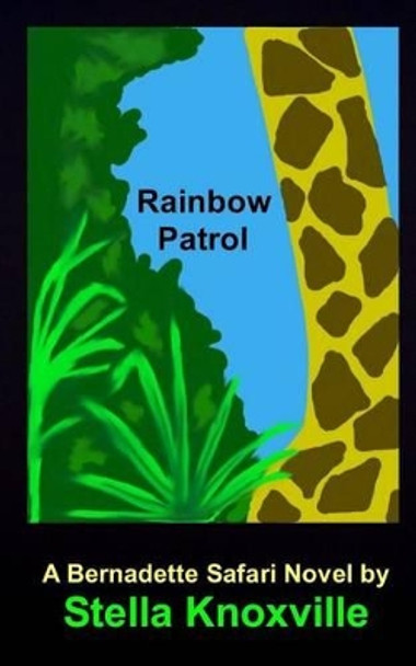 Rainbow Patrol by Stella Knoxville 9781493551095