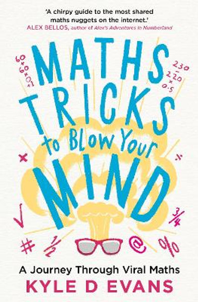 Maths Tricks to Blow Your Mind by Kyle Evans