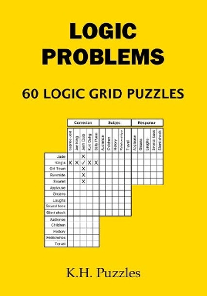 Logic Problems: 60 Logic Grid Puzzles by K H Puzzles 9798665007243