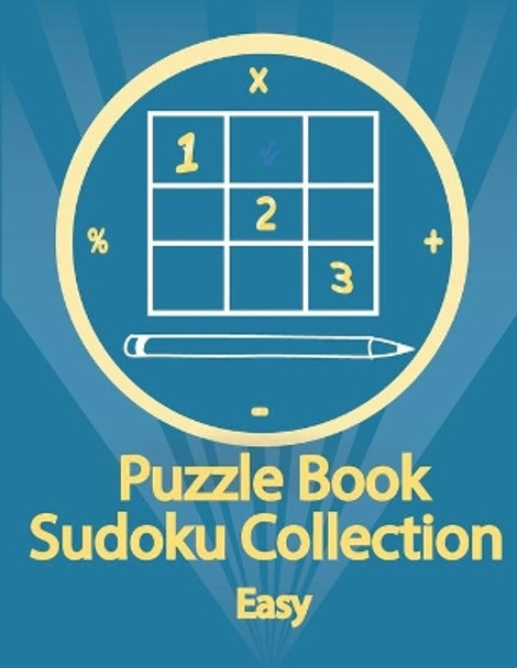 Puzzle Book, Sudoku Collection Easy: Sudoku Puzzles With Solutions At The Back. Puzzle book for adults- Entertaining Game To Keep Your Brain Active by Douh Design 9798675975525