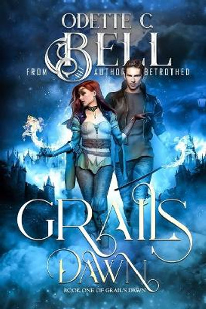 Grail's Dawn Book One by Odette C Bell 9798687131506