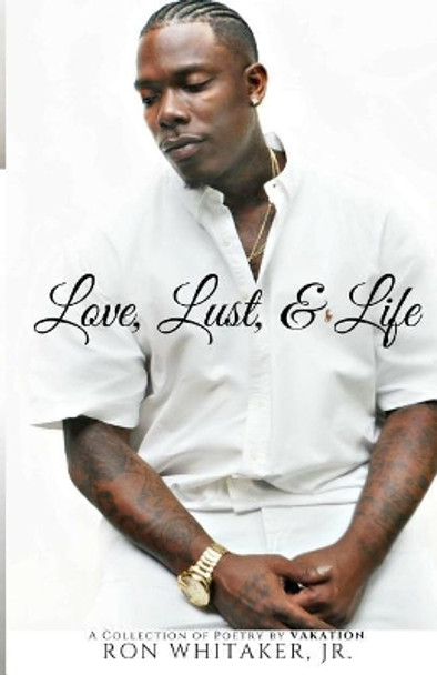 Love, Lust, & Life by Armani Valentino 9781944110468