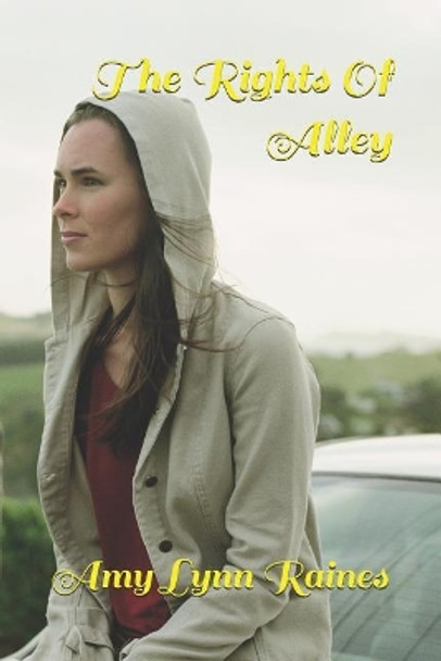 The Rights of Alley by Amy Lynn Raines 9781790786985