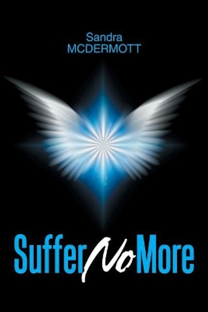 Suffer No More by Sandra McDermott 9781543449693