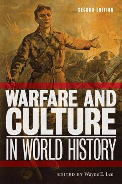 Warfare and Culture in World History, Second Edition by Wayne E. Lee