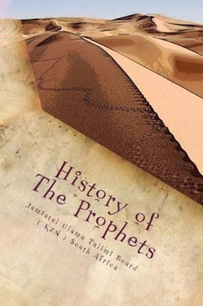 History of The Prophets: Special Edition for Children by Jamiatul Ulama Talimi Boar South Africa 9781532732256