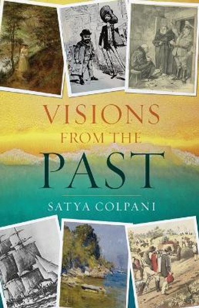 Visions from the Past by Satya Colpani 9781636406534