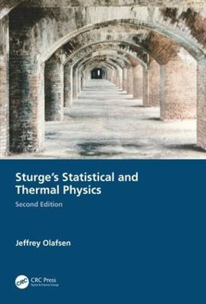 Sturge's Statistical and Thermal Physics, Second Edition by Jeffrey Olafsen