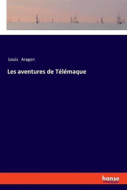 Les aventures de Telemaque by Louis Aragon 9783337363130