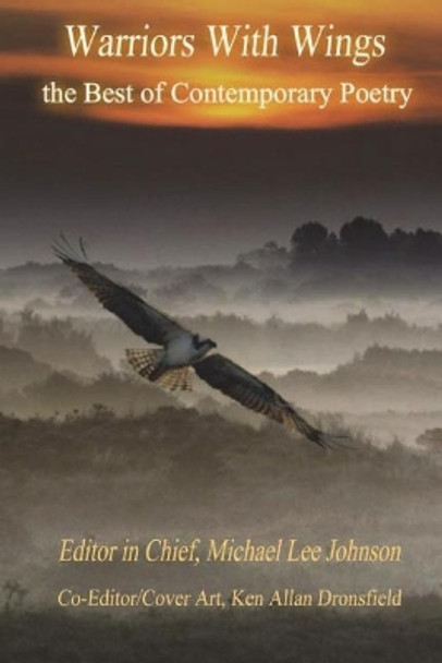 Warriors with Wings: The Best in Contemporary Poetry by Mr Michael Lee Johnson 9781722130718