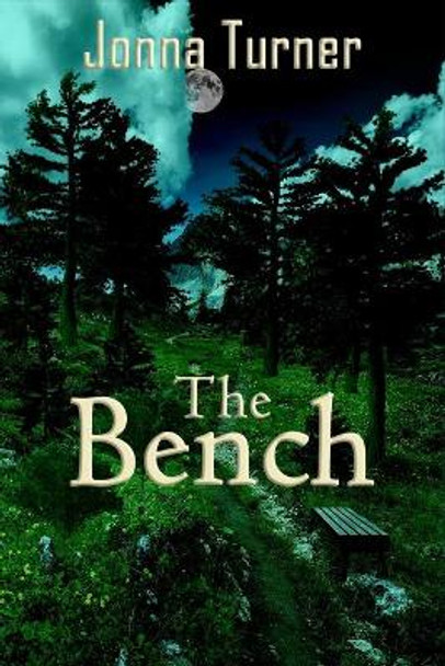 The Bench by Jonna Turner 9781726029216