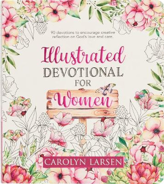 Illustrated Devotional For Women by Carolyn Larsen 9781776370740