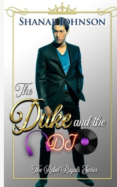 The Duke and the DJ by Shanae Johnson 9781954181199