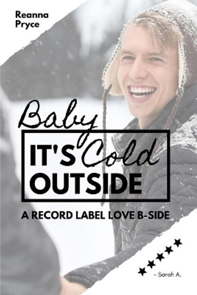 Baby It's Cold Outside by Reanna Pryce 9781790838905