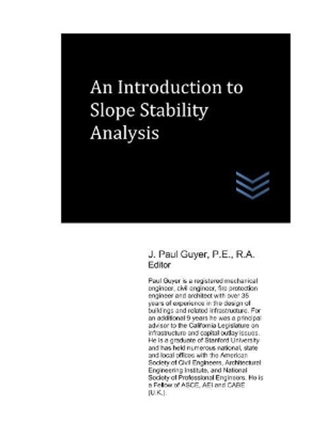 An Introduction to Slope Stability Analysis by J Paul Guyer 9781976963735