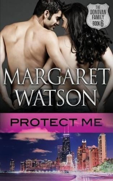 Protect Me by Margaret Watson 9781944422035