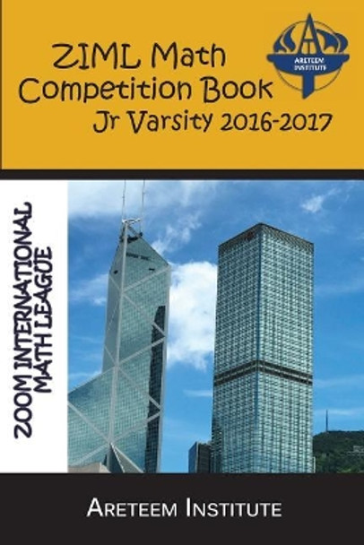 ZIML Math Competition Book Junior Varsity 2016-2017 by John Lensmire 9781944863135