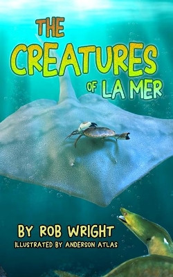 Creatures Of La Mer by Rob Wright 9781949897067