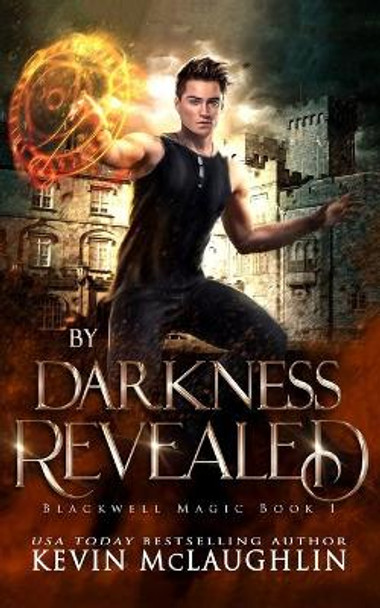 By Darkness Revealed: A military academy urban fantasy series. by Kevin McLaughlin 9798663478007