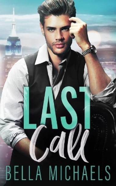 Last Call by Bella Michaels 9781946510648