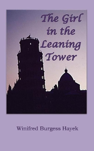 The Girl in the Leaning Tower by Winifred Hayek 9781983409400