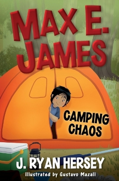 Max E. James: Camping Chaos by Gustavo Mazali 9781959189060