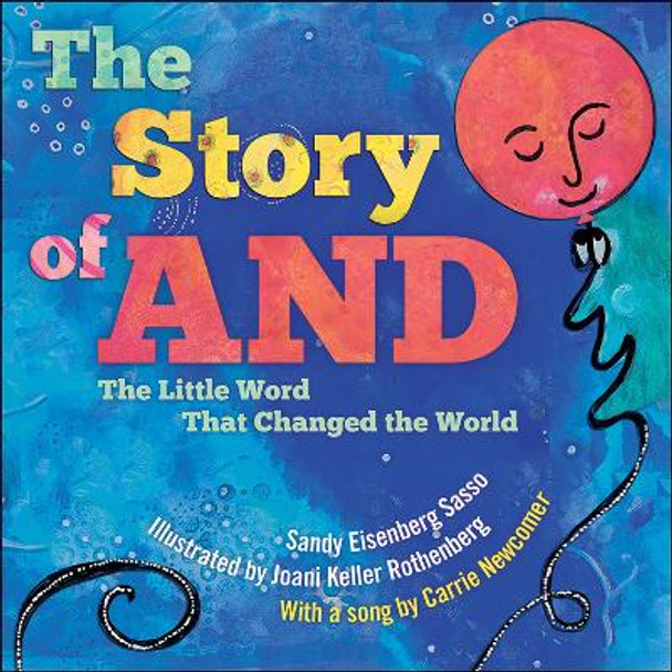 The Story of AND: The Little Word That Changed the World by Sandy Eisenberg Sasso 9781947888050