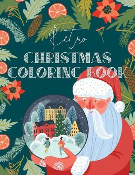 Retro Christmas Coloring Book: An adult coloring book with fun and relaxing retro styled Christmas designs. Gift idea for Christmas. by Winter Belles Press 9798689079417