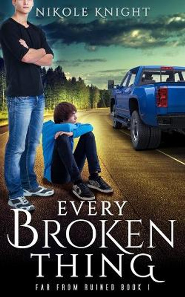 Every Broken Thing by Nikole Knight 9781948185806