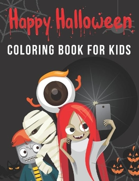 Happy Halloween - Coloring Book for Kids: Halloween Gift for Kids, Holiday Coloring Book for Kids, Halloween Books for Kids, Halloween Activity Books for Kids by Zen'fou 9798682224883