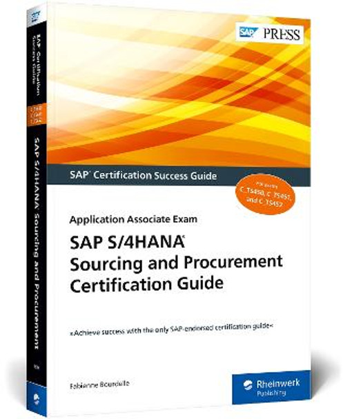 SAP S/4hana Sourcing and Procurement Certification Guide: Application Associate Exam by Fabienne Bourdelle